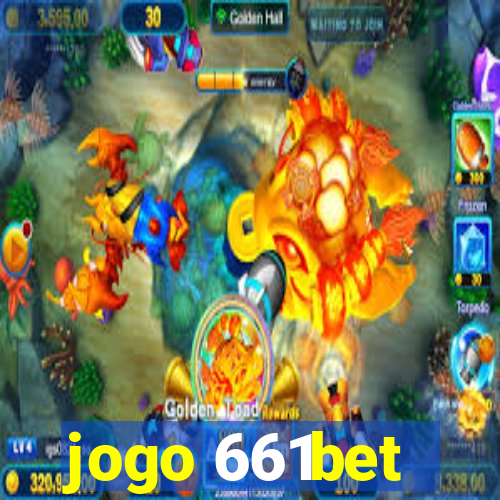 jogo 661bet